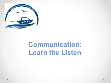 Communication: Learn the Listen. Communicating Across Generations.