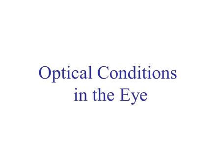 Optical Conditions in the Eye. Marmor & Ravin, 1997, p.3. Eye ball.