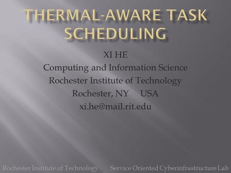 XI HE Computing and Information Science Rochester Institute of Technology Rochester, NY USA Rochester Institute of Technology Service.