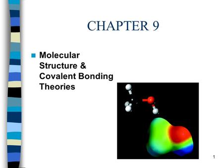 CHAPTER 9 Molecular Structure & Covalent Bonding Theories.