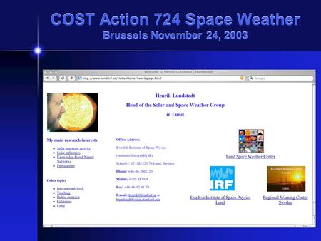 COST Action 724 Space Weather Brussels November 24, 2003.