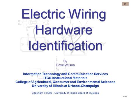 Electric Wiring Hardware Identification Electric Wiring Hardware Identification By Dave Wilson Information Technology and Communication Services ITCS Instructional.