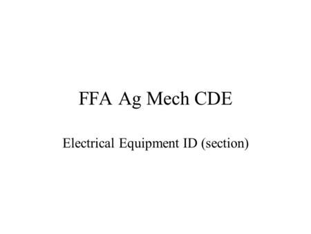 FFA Ag Mech CDE Electrical Equipment ID (section).