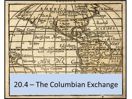 20.4 – The Columbian Exchange