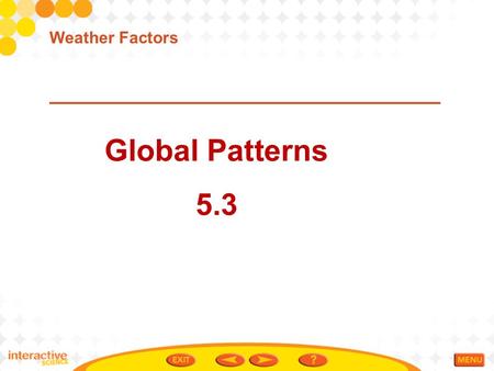 Weather Factors Global Patterns 5.3.