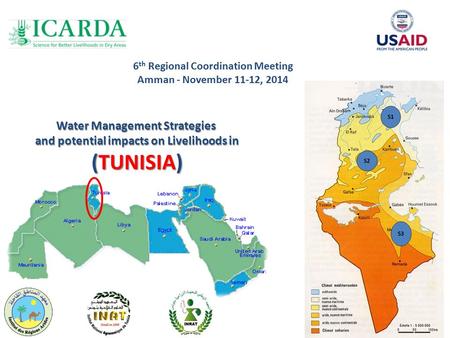 6 th Regional Coordination Meeting Amman - November 11-12, 2014 Water Management Strategies and potential impacts on Livelihoods in (TUNISIA)