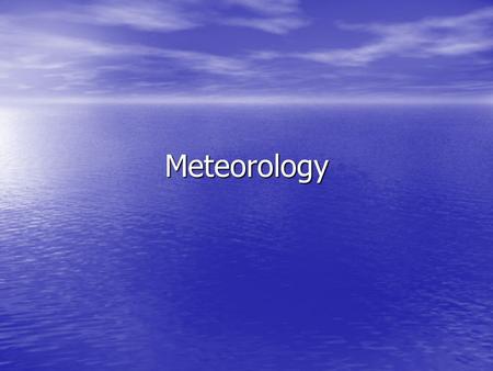 Meteorology.