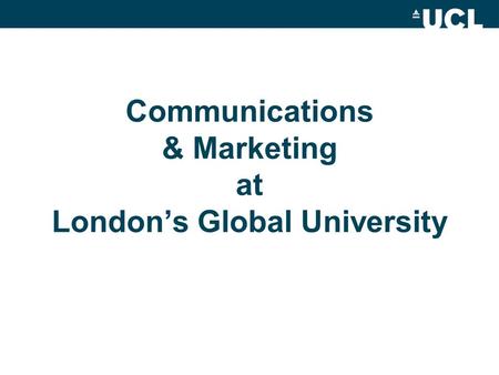 Communications & Marketing at London’s Global University.