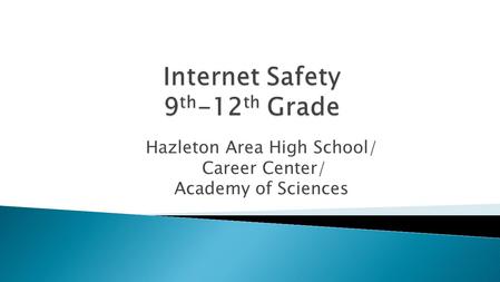 Hazleton Area High School/ Career Center/ Academy of Sciences.