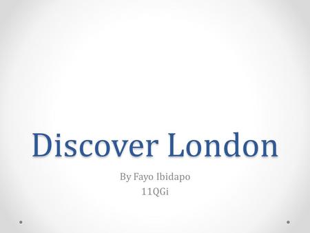 Discover London By Fayo Ibidapo 11QGi. The Original Brief −What did the brief detail? −The final image has to promote a local area −It must contain a.