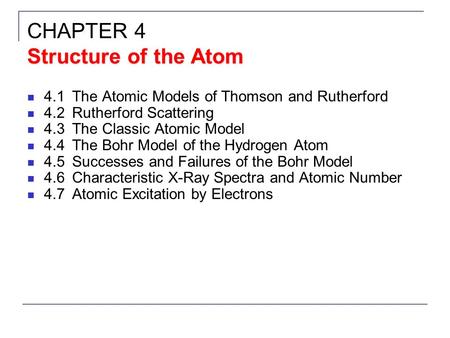 CHAPTER 4 Structure of the Atom