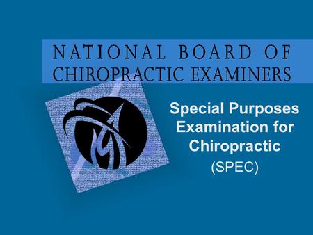Special Purposes Examination for Chiropractic (SPEC)