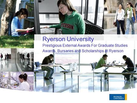 Ryerson University Prestigious External Awards For Graduate Studies Awards, Bursaries and Scholarships at Ryerson.