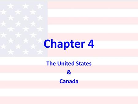 Chapter 4 The United States & Canada. Section 1 From Sea to Shining Sea The United States is located on the continent of _________________________. North.
