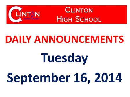 DAILY ANNOUNCEMENTS Tuesday September 16, 2014.