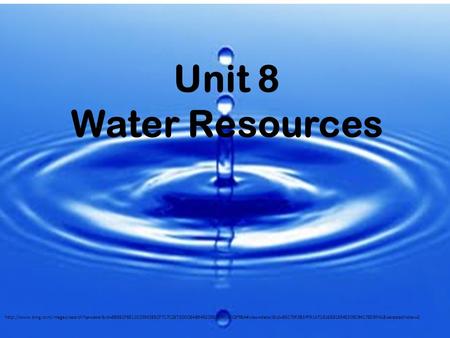 Unit 8 Water Resources
