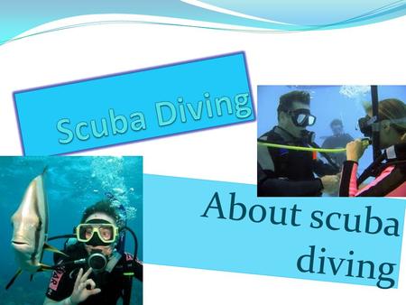 About scuba diving. Scuba Diving Equipment Diving is generally a exciting activity through vacation trips and also free times. Several scuba divers keep.