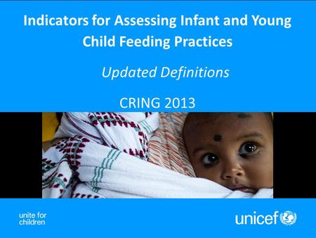 Indicators for Assessing Infant and Young Child Feeding Practices Updated Definitions CRING 2013.