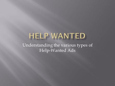 Understanding the various types of Help-Wanted Ads