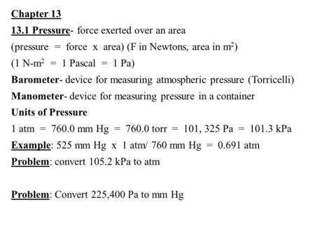 13.1 Pressure- force exerted over an area
