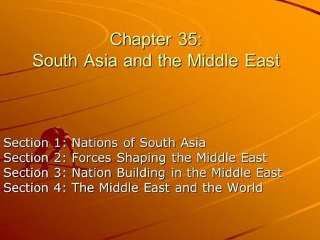 Chapter 35: South Asia and the Middle East
