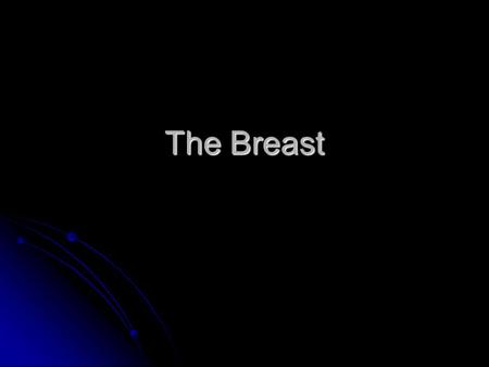 The Breast. Acute mastitis S. aureus Breastfeeding Fever, erythema, pain Periductal mastitis – subareolar mass, smoking, keratinizing Periductal mastitis.