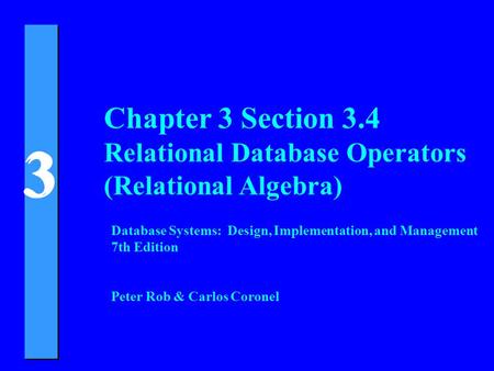 Chapter 3 Section 3.4 Relational Database Operators