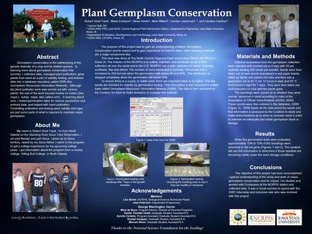Plant Germplasm Conservation Introduction The purpose of this project was to gain an understanding of Maize Germplasm Conservation and its impact and to.