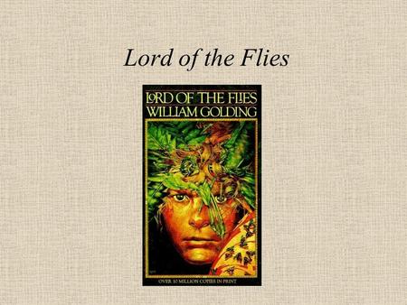 Lord of the Flies. William Golding Golding was born September 19, 1911 in Cornwall, England He attended both Malboro and Oxford colleges, but he graduated.