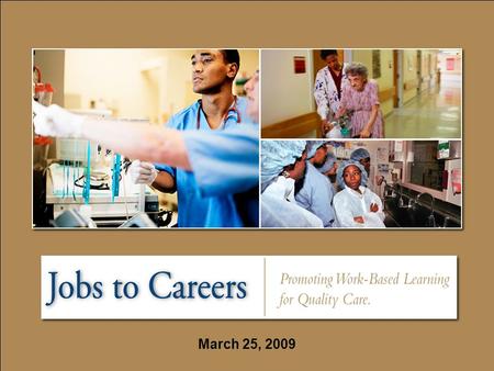 March 25, 2009. Slide 2 Learning Collaborative Roundtable Preparation for Jobs to Careers and Beyond Southeastern Pennsylvania Behavioral Health Initiative: