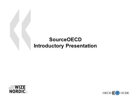 1 SourceOECD Introductory Presentation. 2 What is SourceOECD ? The OECD e-library is a unique service that offers online access to all OECD books, reports,