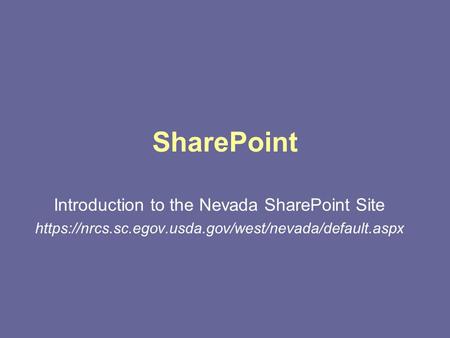 Introduction to the Nevada SharePoint Site