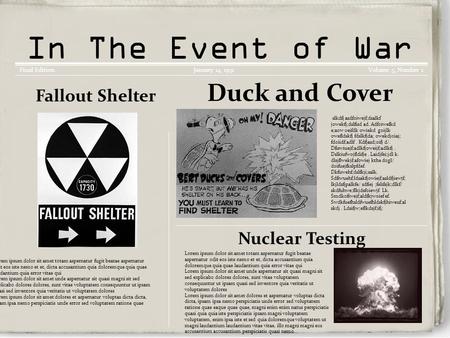 Korean War Gazette In The Event of War Final EditionJanuary 14, 1951Volume 5, Number 1 Fallout Shelter Lorem ipsum dolor sit amet totam aspernatur fugit.