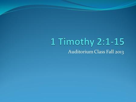 Auditorium Class Fall 2013. Review of a point from a past discussion.* We looked at some examples of how “day of the Lord” in different passages does.