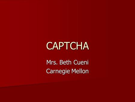 Mrs. Beth Cueni Carnegie Mellon