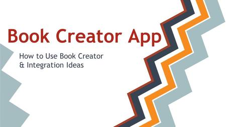 How to Use Book Creator & Integration Ideas