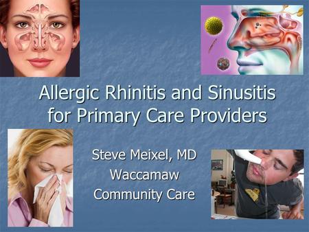 Allergic Rhinitis and Sinusitis for Primary Care Providers