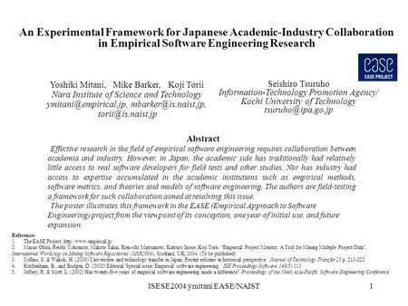 ISESE2004 ymitani EASE/NAIST1 An Experimental Framework for Japanese Academic-Industry Collaboration in Empirical Software Engineering Research Yoshiki.