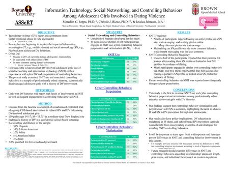 Information Technology, Social Networking, and Controlling Behaviors Among Adolescent Girls Involved in Dating Violence Meredith C. Joppa, Ph.D. 1, Christie.