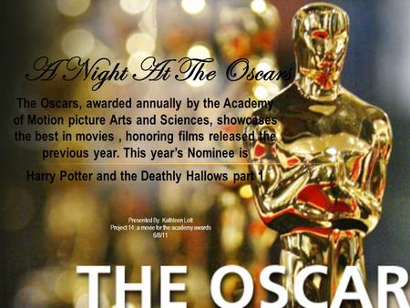 The Oscars, awarded annually by the Academy of Motion picture Arts and Sciences, showcases the best in movies, honoring films released the previous year.