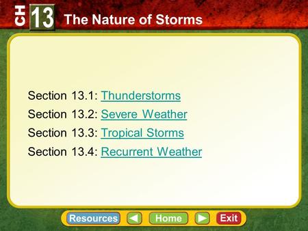 13 The Nature of Storms Section 13.1: Thunderstorms