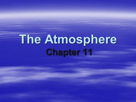 The Atmosphere Chapter 11