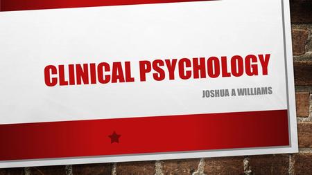 Clinical psychology Joshua a williams.