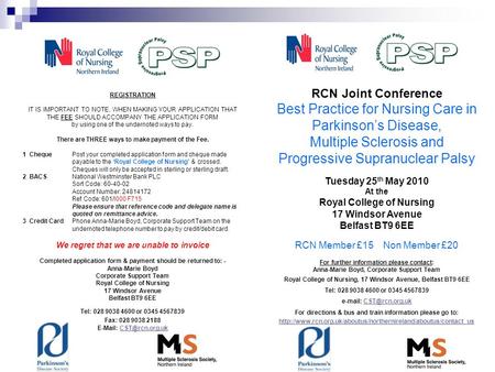 RCN Joint Conference Best Practice for Nursing Care in Parkinson’s Disease, Multiple Sclerosis and Progressive Supranuclear Palsy Tuesday 25 th May 2010.