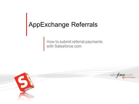 AppExchange Referrals How to submit referral payments with Salesforce.com.