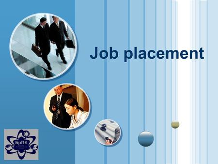 Www.themegallery.com LOGO Job placement. Plan:  Profession of a programmer – what is it?  Some methods of finding a job  Job interview  Revision.