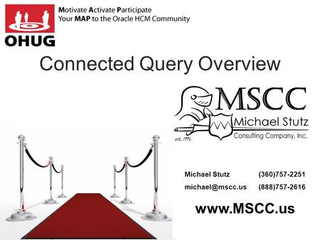 Connected Query Overview Michael Stutz (360)757-2251 (888)757-2616