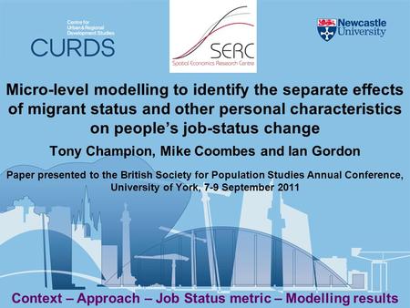 Micro-level modelling to identify the separate effects of migrant status and other personal characteristics on people’s job-status change Tony Champion,