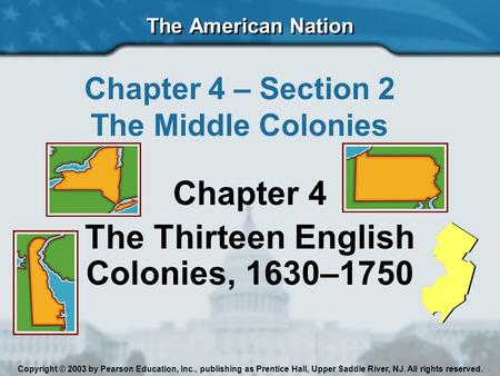 The Thirteen English Colonies, 1630–1750