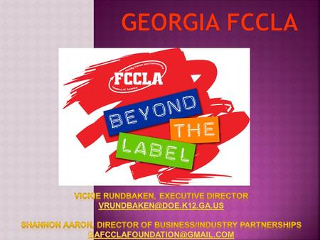  28,398 Georgia FCCLA Members  301 Chapters  7,100 Urban Affiliates (27 chapters)  10,406 Middle Level Affiliates (16 chapters) We are #1 in the NATION.